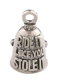 Ride It Like You Stole It